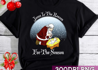 Jesus is the reason for the season Santa With Baby Jesus T-Shirt Awesome Christmas Gift, Santa Claus Gift, Christmas Gift TC 1