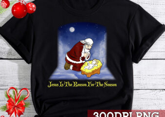 Jesus is the reason for the season Santa With Baby Jesus T-Shirt Awesome Christmas Gift, Santa Claus Gift, Christmas Gift TC
