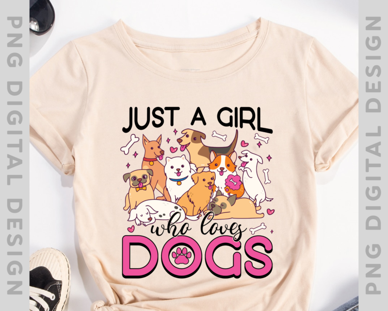 Just A Girl Who Loves Dogs Shirt Funny Puppy Dog Lover Girls T-Shirt PH ...