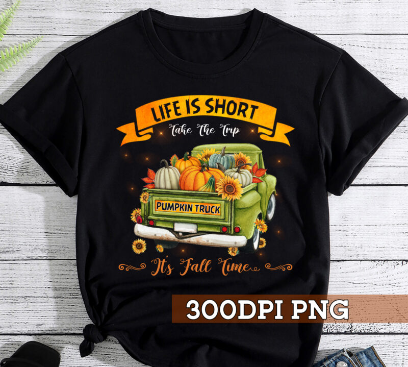 Life Is Short Take The Trip Pumpkin Truck