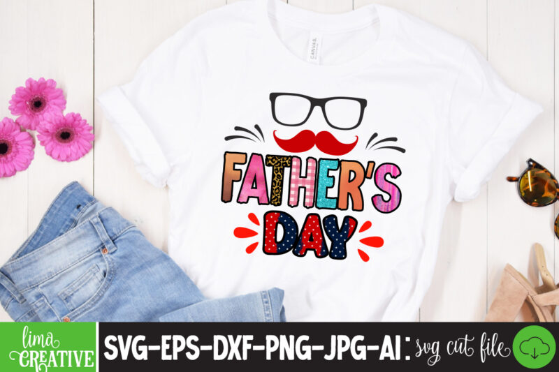Father's Day Sublimation PNG T-shirt Design,father's day,fathers day,fathers day game,happy father's day,happy fathers day,father's day song,fathers,fathers day gameplay,father's day horror reaction,fathers day walkthrough,fathers day игра,fathers day song,fathers day let's play,father's