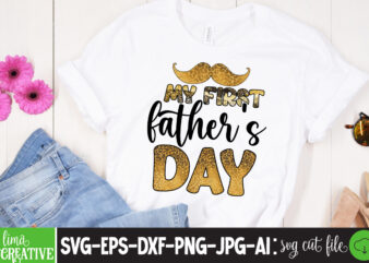 My First Fathers Day Sublimation PNG T-shirt Design,father’s day,fathers day,fathers day game,happy father’s day,happy fathers day,father’s day song,fathers,fathers day gameplay,father’s day horror reaction,fathers day walkthrough,fathers day игра,fathers day song,fathers day