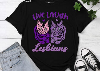 Live Laugh Lesbians Cat Couple Love is Love LGBT Parade PC