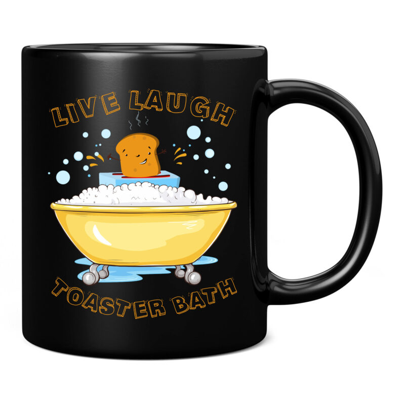 Live Laugh Toaster Bath Funny Saying T-Shirt PC