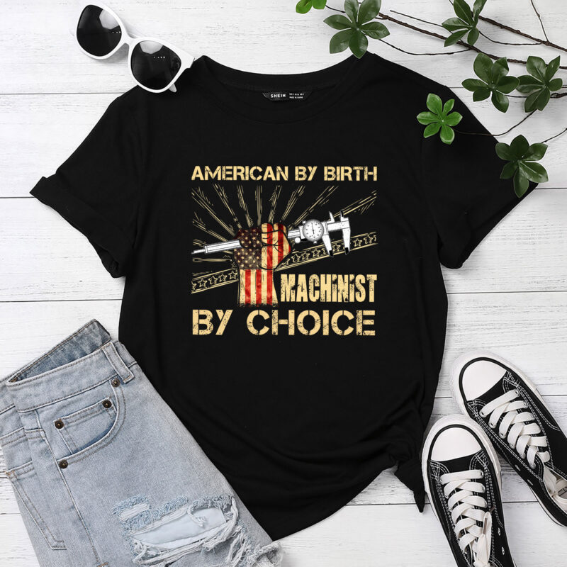 Machinist By Choice – American USA Flag CNC Machine Operator T-Shirt PC