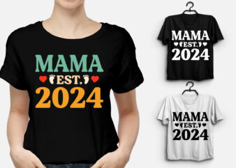 Mama Est 2024 T-Shirt Design