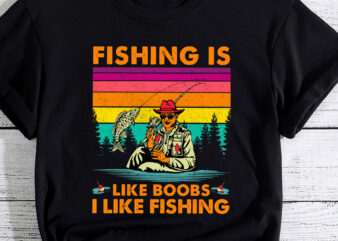 Mens Fishing Is Like Boobs I Like Fishing Funny Fisherman PC 1