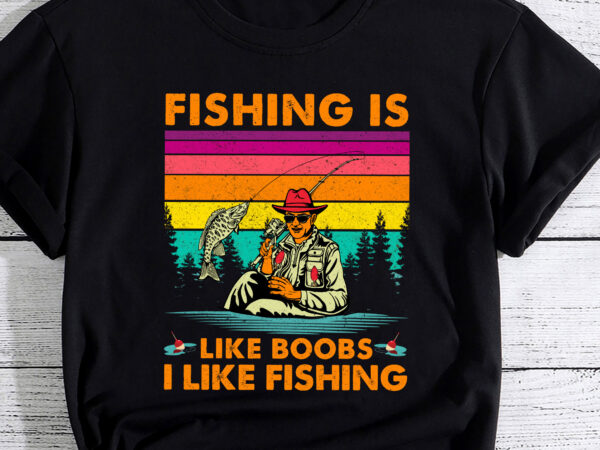 Mens fishing is like boobs i like fishing funny fisherman pc 1 t shirt designs for sale