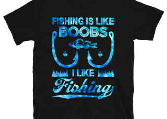 Mens Fishing Is Like Boobs I Like Fishing Funny Fisherman PC
