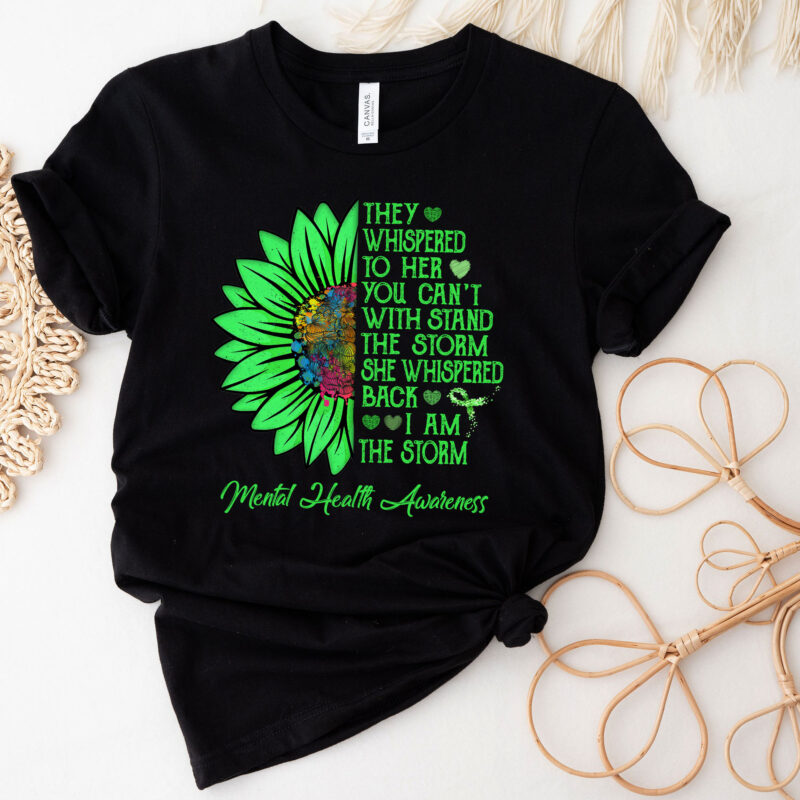 Mental Health Awareness Matters Sunflower I Am The Storm T-Shirt PC