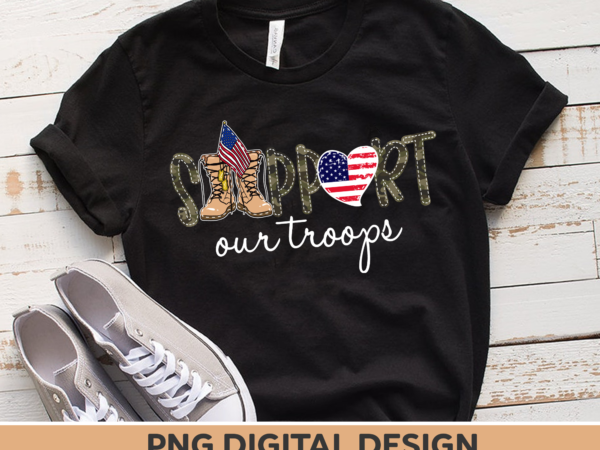 Millitary png design for shirt, support our troops png, military family design,military gifts instant download hh