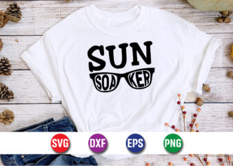 Sun Soaker, hello sweet summer svg design , hello sweet summer tshirt design , summer tshirt design bundle,summer tshirt bundle,summer svg bundle,summer vector tshirt design bundle,summer mega tshirt bundle, summer