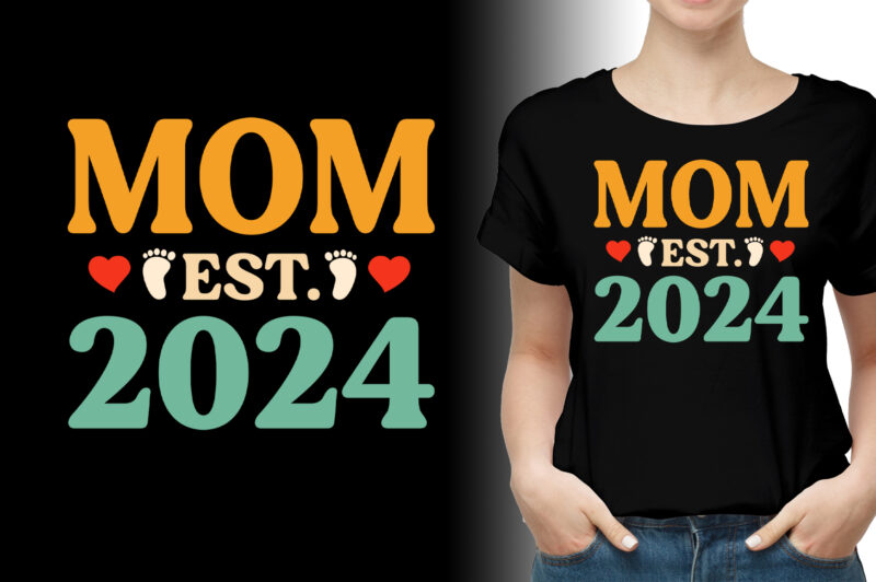 Mom Est 2024 T-Shirt Design