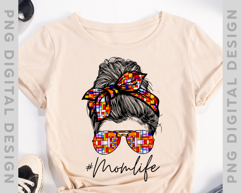 Mom Life Messy Hair Bun Stained Glass Women Funny Tee T-Shirt, Gift For Mom, Holiday Gift TH