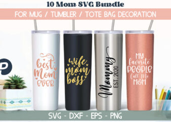 Mom SVG Mom Quotes SVG Bundle Mom bundle SVG Tumbler SVG t shirt designs for sale