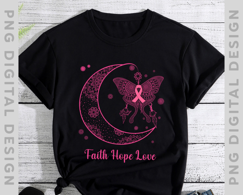 Moon with Pink Butterfly Shirt, Breast Cancer Awareness Shirt, Pink Ribbon Shirt Gift for Breast Cancer Warriors, Faith Hope Love PNG File PH