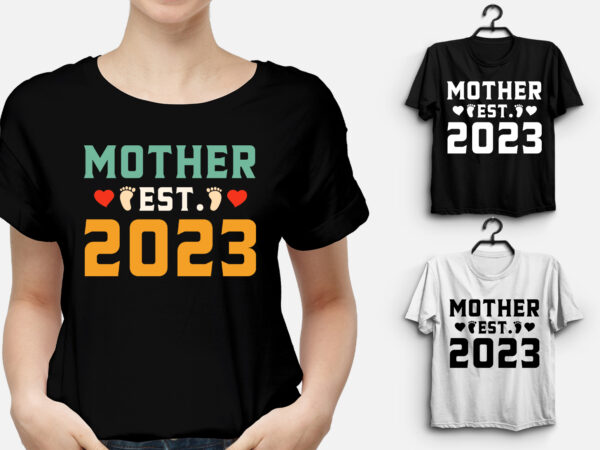 Mother est 2023 t-shirt design