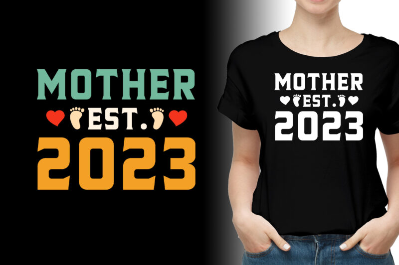 Mother Est 2023 T-Shirt Design