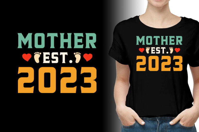 Mother Est 2023 T-Shirt Design