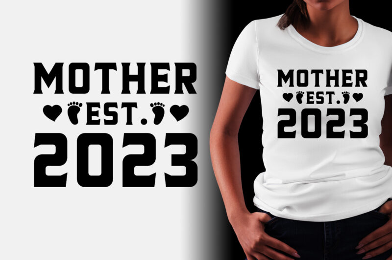 Mother Est 2023 T-Shirt Design