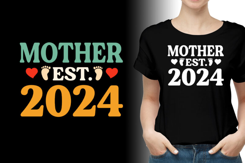 Mother Est 2024 T-Shirt Design