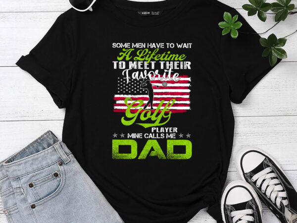 My favorite golf player mine calls me dad father’s day pc t shirt designs for sale
