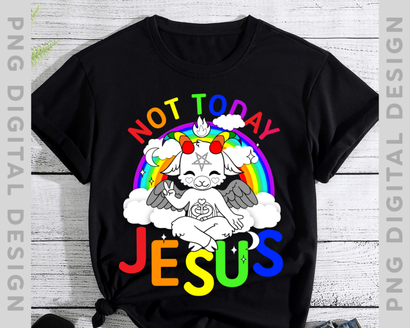 Not Today Jesus T-Shirt, Funny LGBT Shirt, Jesus Shirt, LGBT Shirt, Not Today Shirt PNG file PH