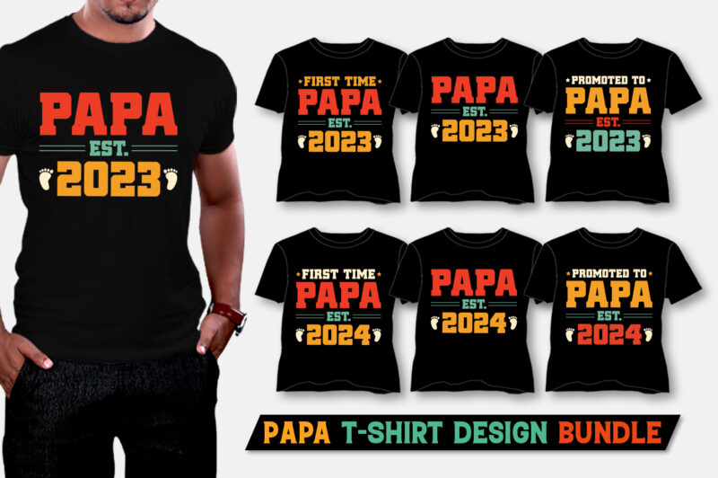 Dad Papa Daddy Father Grandpa Est T-Shirt Design Bundle