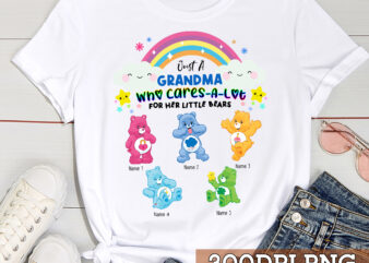 Personalized Just A Grandma Who Cares-A-Lot For Her Little Bears Vr2, Cute T-Shirt For Grandma PNG File PC