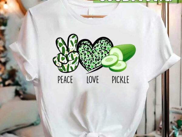 Pickle love peace pickled leopard cucumber lover dill vegetable t-shirt, cucumber gift, holidya gift tc
