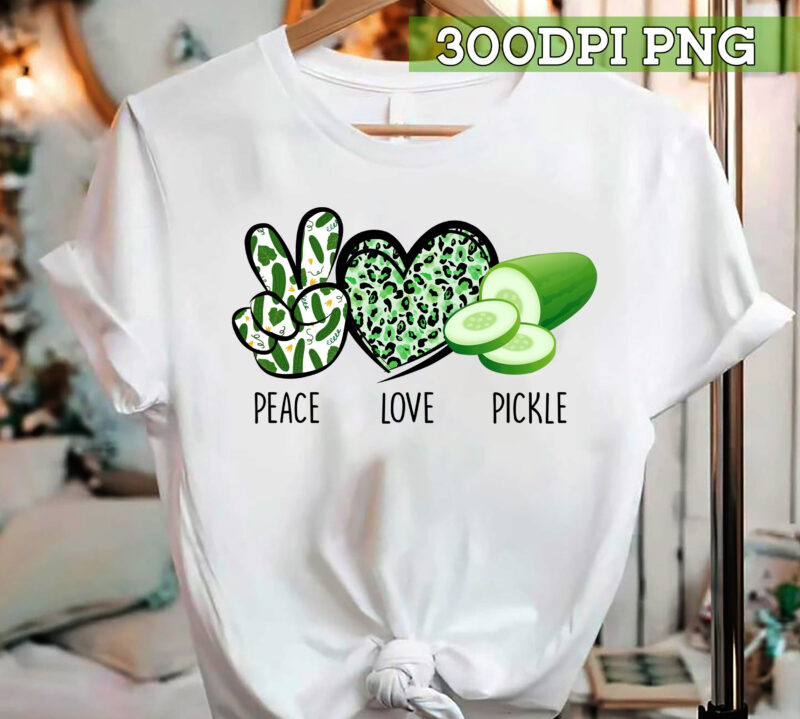 Pickle Love Peace Pickled Leopard Cucumber Lover Dill Vegetable T-Shirt, Cucumber Gift, Holidya Gift TC