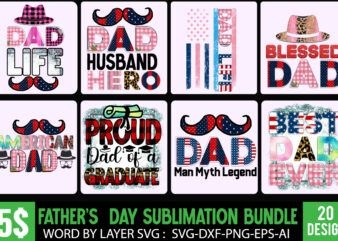 Father’s Day Sublimation Bundle, Dad Sublimation Bundle, Father’s Day T-Shirt Design, Father’s Day SVG Cut File, DAD T-Shirt Design bundle,happy father’s day SVG bundle, DAD Tshirt Bundle, DAD SVG Bundle