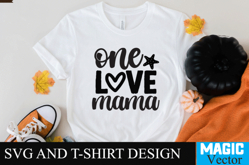 One love mama SVG T-shirt Design,SVG Cut File,mom svg, baseball mom svg, football mom svg, mom svg free, dog mom svg, boy mom svg, soccer mom svg, softball mom svg,
