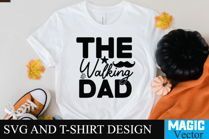 The Walking Dad SVG Design, SVG Cut File,dad svg, top dad svg, cheer dad svg, dad svg free, girl dad svg, baseball dad svg, football dad svg, free dad svg