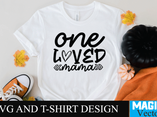 One loved mama 1 svg t-shirt design,svg cut file,mom svg, baseball mom svg, football mom svg, mom svg free, dog mom svg, boy mom svg, soccer mom svg, softball mom