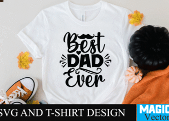 Best dad ever SVG Design, SVG Cut File,dad svg, top dad svg, cheer dad svg, dad svg free, girl dad svg, baseball dad svg, football dad svg, free dad svg