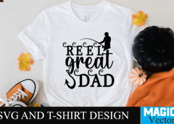 Reel Great Dad SVG Design, SVG Cut File,dad svg, top dad svg, cheer dad svg, dad svg free, girl dad svg, baseball dad svg, football dad svg, free dad svg