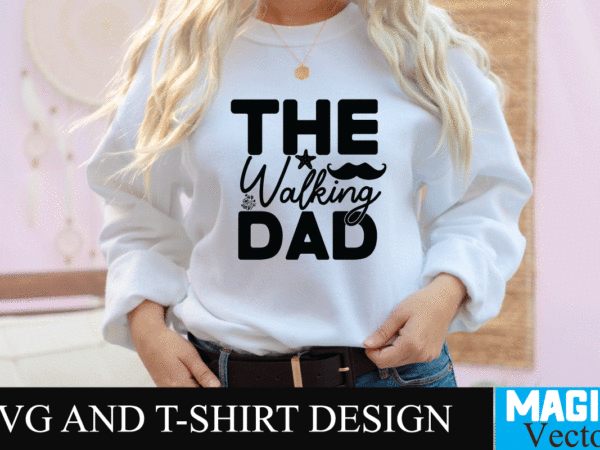 The walking dad svg design, svg cut file,dad svg, top dad svg, cheer dad svg, dad svg free, girl dad svg, baseball dad svg, football dad svg, free dad svg