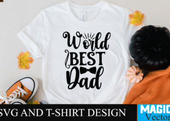 World Best Dad SVG Design, SVG Cut File,dad svg, top dad svg, cheer dad svg, dad svg free, girl dad svg, baseball dad svg, football dad svg, free dad svg