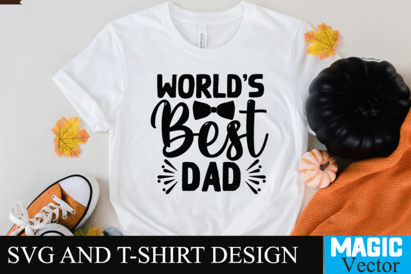 World's Best Dad SVG Design, SVG Cut File,dad svg, top dad svg, cheer dad svg, dad svg free, girl dad svg, baseball dad svg, football dad svg, free dad svg