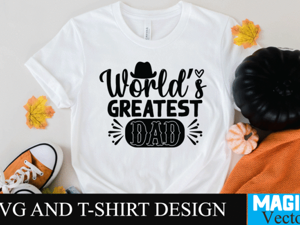 World’s greatest dad svg design, svg cut file,dad svg, top dad svg, cheer dad svg, dad svg free, girl dad svg, baseball dad svg, football dad svg, free dad svg