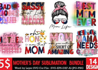 Mother’s Day Sublimation Bundle, T-Shirt Design, Sassy Just Like Mama SVG Cut File, Happy Mother’s Day Sublimation Design, Happy Mother’s Day Sublimation PNG , Mother’s Day Png Bundle, Mama Png