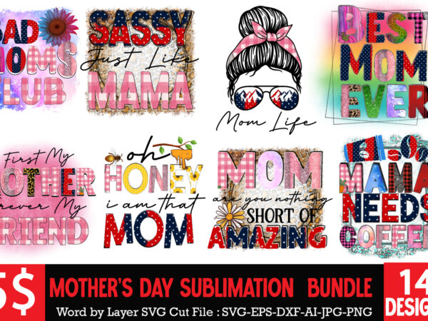 Mother’s day sublimation bundle, t-shirt design, sassy just like mama svg cut file, happy mother’s day sublimation design, happy mother’s day sublimation png , mother’s day png bundle, mama png