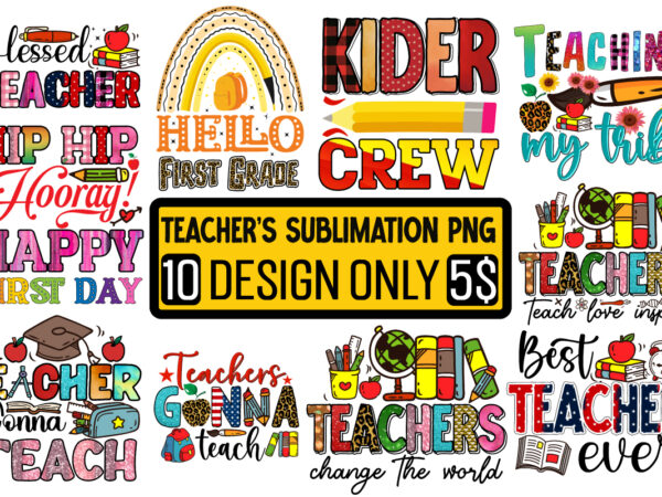 Teacher sublimation png design 10 design bundle,teacher png, teacher name frame png, pencil apple coffee rule frame name, file design for sublimation or print, digital downloadteachers change the world png