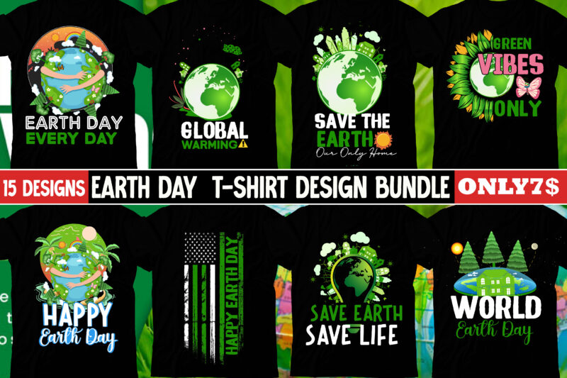 Earth Day SVG Bundle, earth Day Mega Bundle, Earth Day T-Shirt Design Bundle, earth day, earth day t shirt design, earth day 2022, environment day poster, world earth day, earth