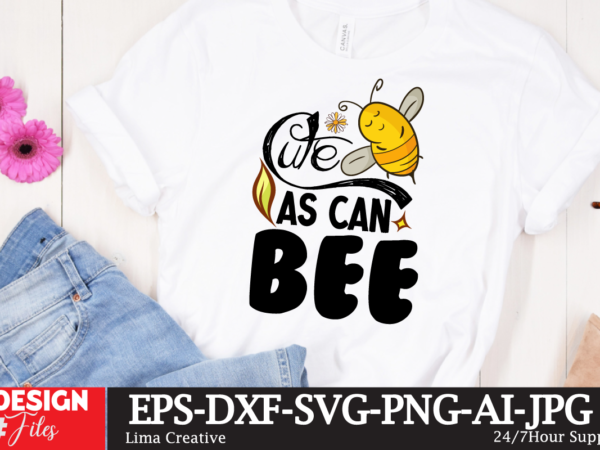 Cute as can bee t-shirt design,bee svg design, bee svg vbundle, bee svg cute file,sublimation,sublimation for beginners,sublimation printer,sublimation printing,sublimation paper,dye sublimation,sublimation tumbler,sublimation tutorial,sublimation tutorials,oxalic acid sublimation,skinny tumbler sublimation,sublimation printing for