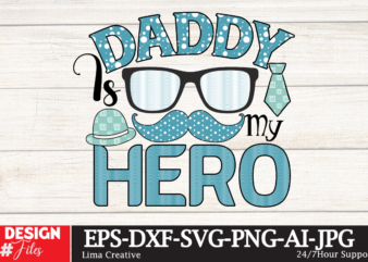 Daddy bIs My Hero Sublimation PNG,Father’s Day Sublimation PNG T-shirt Design,father’s day,fathers day,fathers day game,happy father’s day,happy fathers day,father’s day song,fathers,fathers day gameplay,father’s day horror reaction,fathers day walkthrough,fathers day игра,fathers