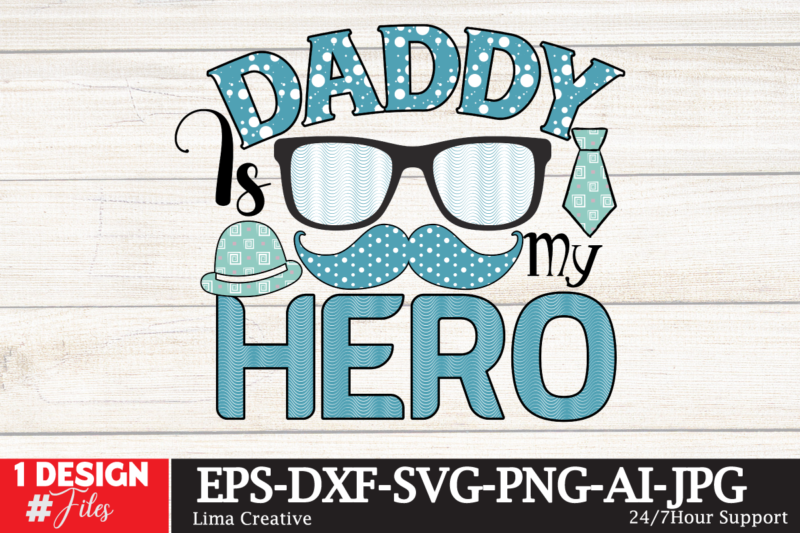 Daddy bIs My Hero Sublimation PNG,Father's Day Sublimation PNG T-shirt Design,father's day,fathers day,fathers day game,happy father's day,happy fathers day,father's day song,fathers,fathers day gameplay,father's day horror reaction,fathers day walkthrough,fathers day игра,fathers