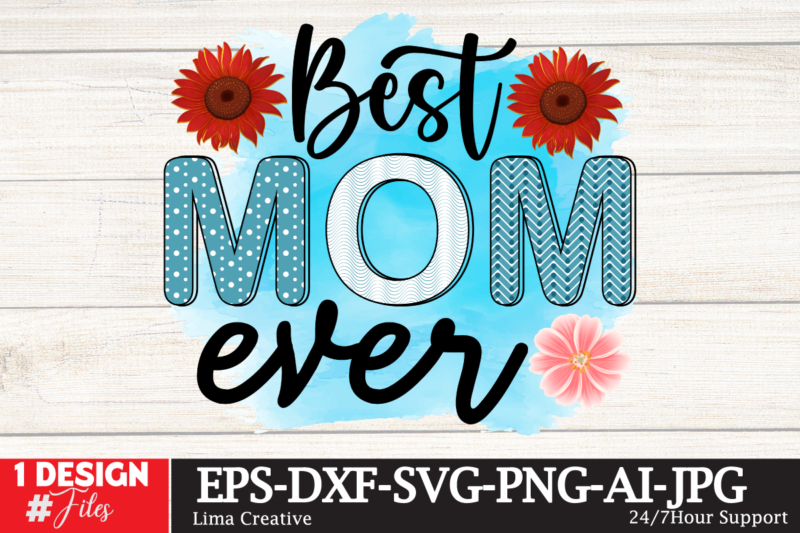 Mother's Day Sublimation PNG 10 Design Bundle,Mom Sublimatiion PNG,Best Mom Ever Png Sublimation Design, Mother's Day Png, Western Mom Png, Mama Mom Png,Leopard Mom Png, Western Design Mom Png Downloads