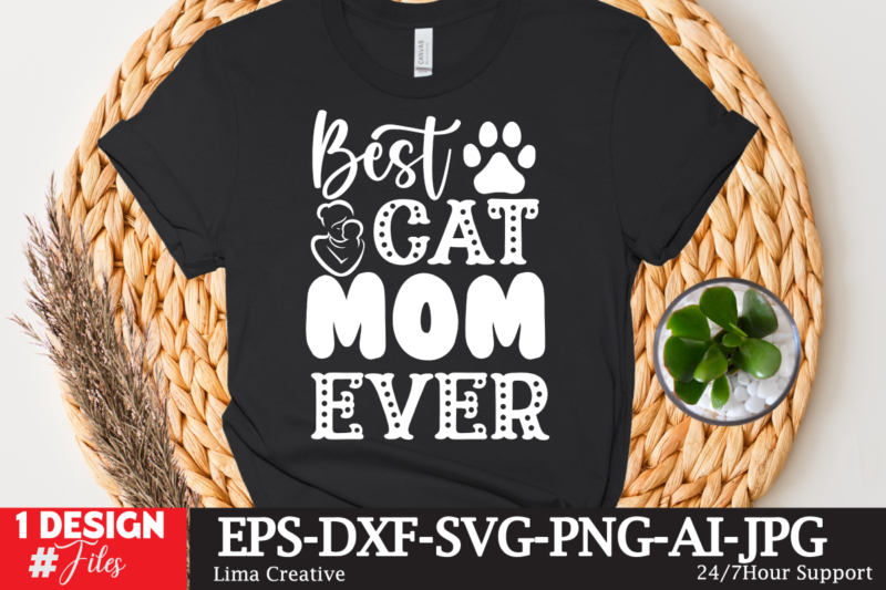 Best Cat Mom Ever T-shiret Design,Mother's Day Sublimation T-shirt Design Bundle,Mom Sublimatiion PNG,Best Mom Ever Png Sublimation Design, Mother's Day Png, Western Mom Png, Mama Mom Png,Leopard Mom Png, Western